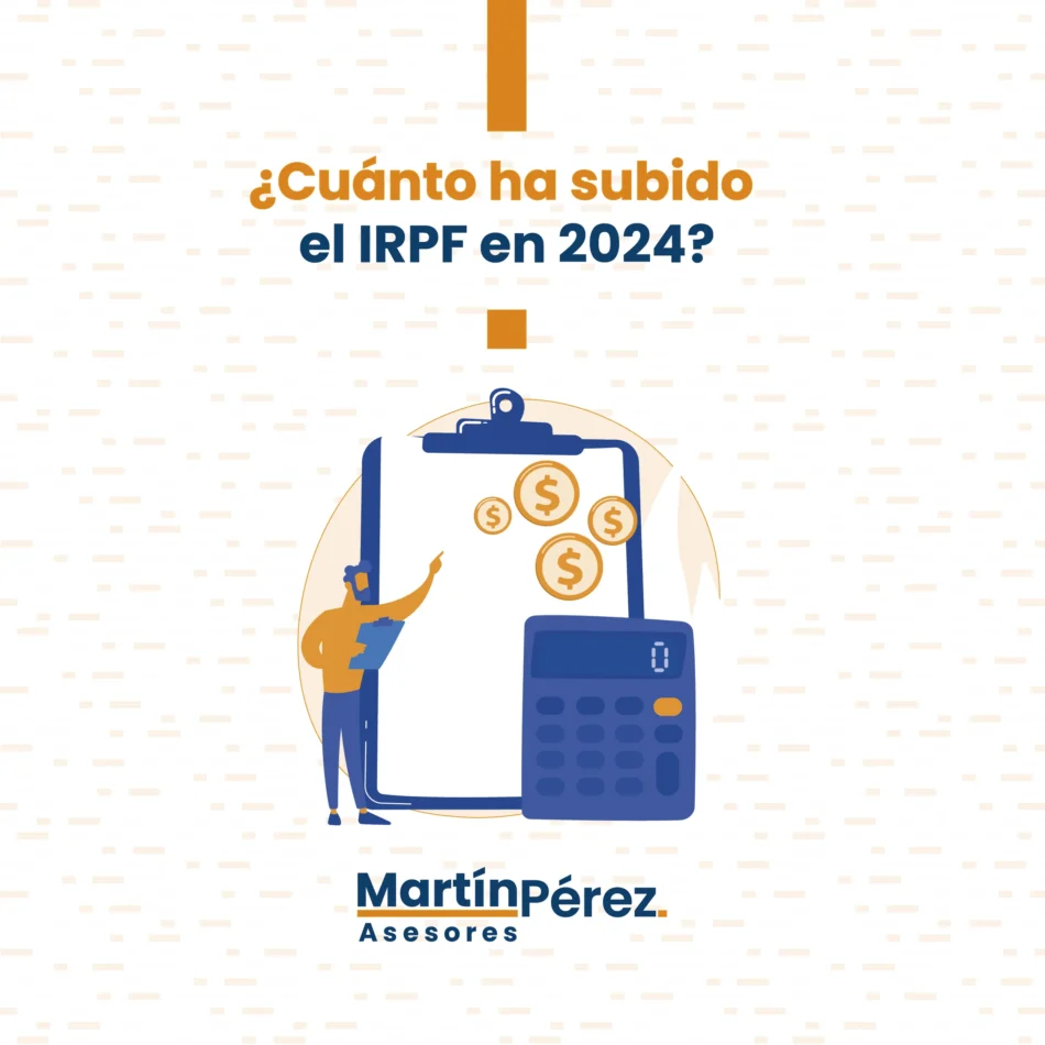 ¿Cuánto ha subido el IRPF en 2024?