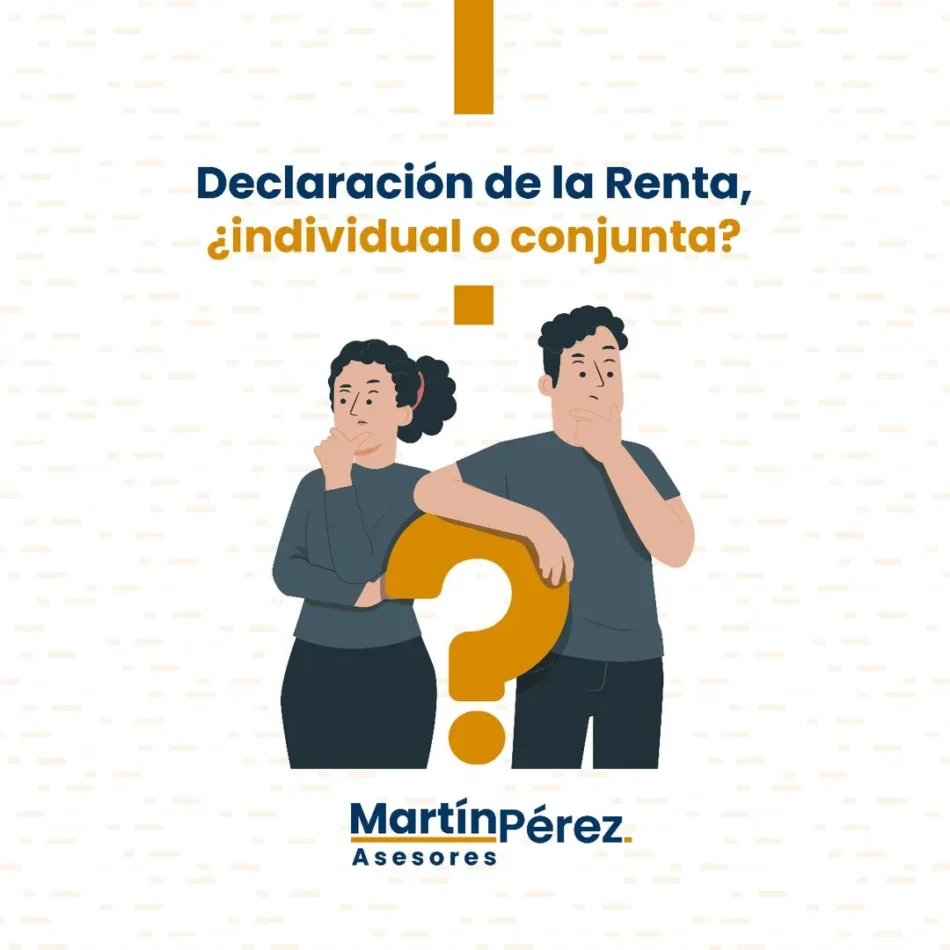 Declaración de la Renta: ¿Individual o Conjunta?