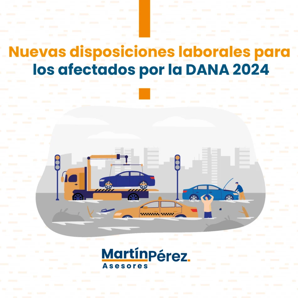 Nuevas disposiciones laborales para los afectados por la DANA 2024